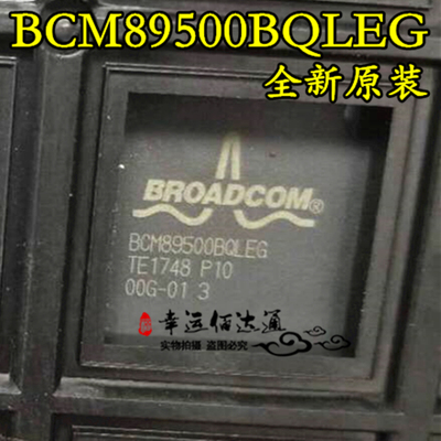 BCM89500BQLEG BCM89500 QFP 全新原装 现货供应