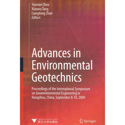 正版 ADVANCES IN ENVIRONMENTAL GEOTECHNICS 9787308065979 浙江大学出版社