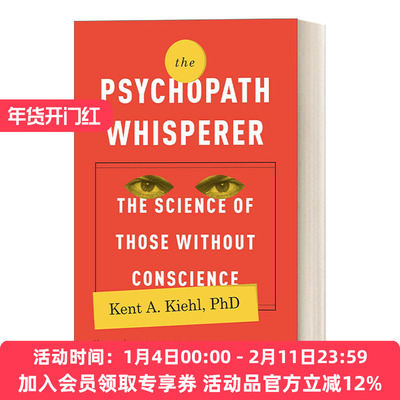 精神病态者的科学 英文原版 The Psychopath Whisperer 不是我杀的人，是我的大脑和基因！ 心理学 Kent A. Kiehl PhD 英文版