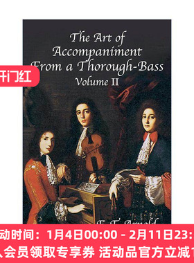 英文原版 The Art of Accompaniment from a Thorough-Bass Volume II 通奏低音的伴奏艺术 17 18世纪的实践 卷二 F. T. Arnold