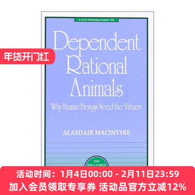 英文原版 Dependent Rational Animals Paul Carus Lectures 依赖性的理性动物 人类为什么需要德性 哲学 Alasdair MacIntyre