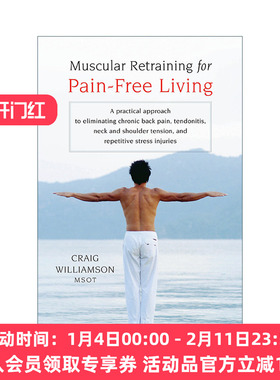 英文原版 Muscular Retraining for Pain-Free Living 为无痛生活的肌肉再训练 消除慢性背痛 肌腱炎 肩颈疼痛 英文版 进口英语书