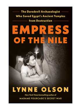 尼罗河皇后  英文原版 Empress of the Nile 拯救埃及古老寺庙的考古学家 Lynne Olson 精装 英文版 进口英语原版书籍