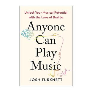 進口英語原版 Anyone Can 人人都能玩音樂 音樂潛力Josh 用Brainjo法則解鎖你 Play 英文原版 書籍 Turknett 英文版 Music
