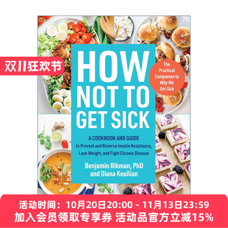 英文原版 How Not to Get Sick 如何不生病 预防和逆转胰岛素抵抗 减肥和抗击慢性疾病指南 健康食谱 Benjamin Bikman 英文版