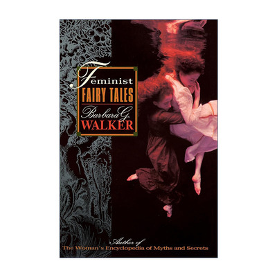 英文原版 Feminist Fairy Tales 丑女与野兽 从女性主义出发颠覆你所认识的童话与神话故事 芭芭拉 沃克 英文版 进口英语原版书籍