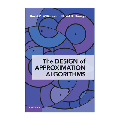 近似算法的设计  英文原版 The Design of Approximation Algorithms David P. Williamson 精装 英文版 进口英语原版书籍