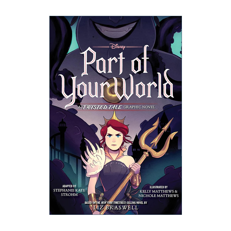 小美人鱼 漫画 迪士尼反转故事系列 英文原版 Part of Your World: A Twisted Tale Graphic Novel Stephanie Kate Strohm进口书籍