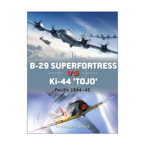 英文原版 B-29 Superfortress vs Ki-44 
