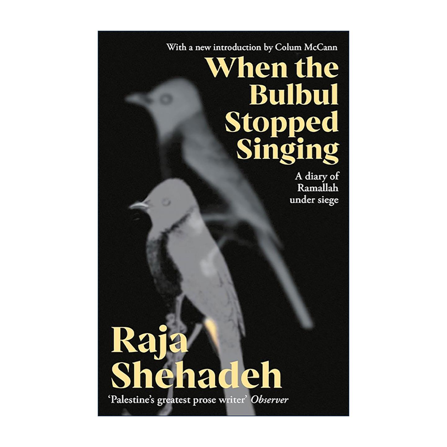 英文原版 When The Bulbul Stopped Singing 当夜莺停止歌唱 巴勒斯坦生存日记 Raja Shehadeh 科伦·麦凯恩作序 进口英语原版书籍