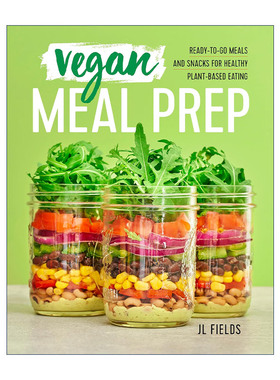 英文原版 Vegan Meal Prep 素食餐准备 健康植物性饮食的即食餐和零食烹饪食谱 JL Fields 英文版 进口英语原版书籍