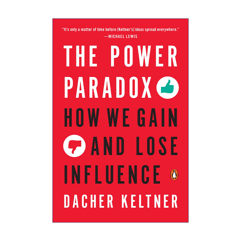 权力的悖论  英文原版 The Power Paradox 我们如何获得和失去影响力 加州大学伯克利分校心理学教授Dacher Keltner 进口英语书籍