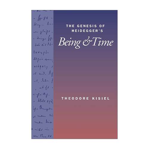 英文原版 The Genesis of Heidegger's Being and Time 海德格尔存在与时间的起源 哲学 Theodore Kisiel 加州大学出版社 英文版