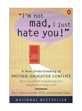 英文原版 I'm Not Mad I Just Hate You 我没有生气 我只是讨厌你 对母女冲突的新认识 数字时代养育女孩作者Roni Cohen-Sandler