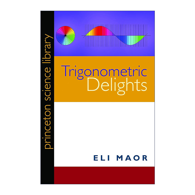 英文原版 Trigonometric Delights 三角之美 边边角角的趣事 Eli Maor 英文版 进口英语原版书籍 书籍/杂志/报纸 科普读物/自然科学/技术类原版书 原图主图