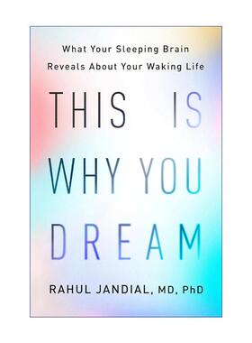 英文原版 This Is Why You Dream 做梦的真相 沉睡的大脑如何反映了你的日常生活 神经科学家Rahul Jandial 精装 进口英语原版书籍
