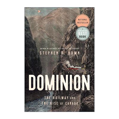 英文原版 Dominion 主权 铁路与加拿大的崛起 环球邮报年度好书 Stephen Bown 英文版 进口英语原版书籍