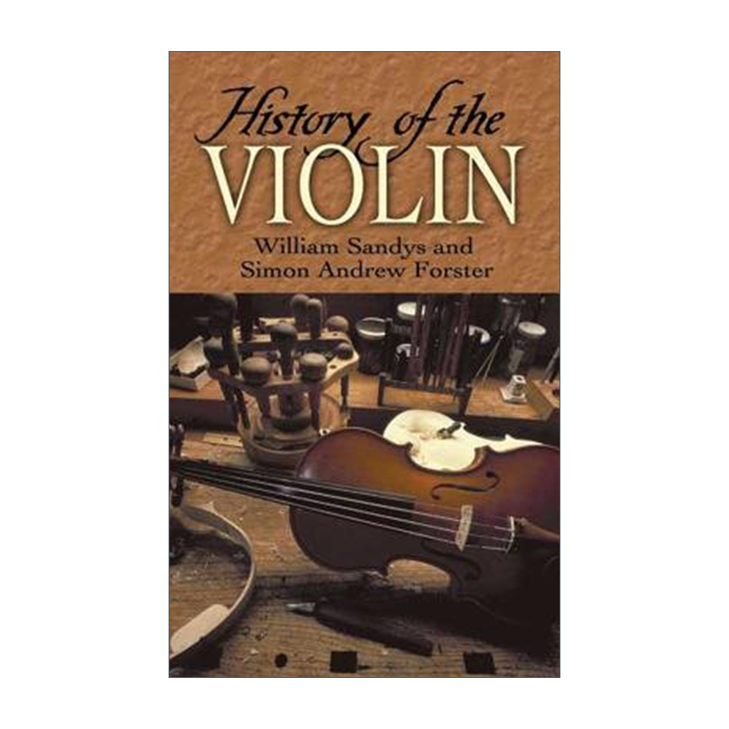 小提琴史 英文原版 History of the Violin 音乐历史 William Sandys 英文版 进口英语原版书籍