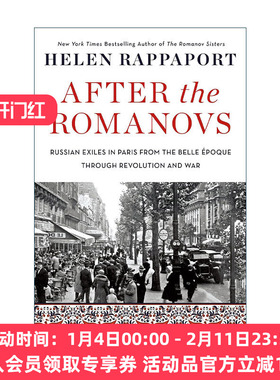 英文原版 After the Romanovs 罗曼诺夫王朝覆灭之后 巴黎的俄罗斯流亡者 2022财富书单 英文版 进口英语原版书籍