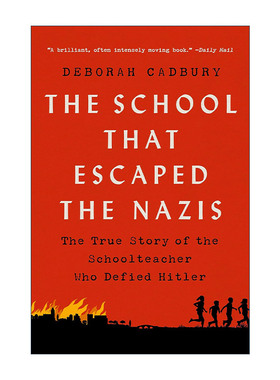英文原版 The School that Escaped the Nazis 逃离纳粹的学校 反抗希特勒的教师的真实故事 英文版 进口英语原版书籍