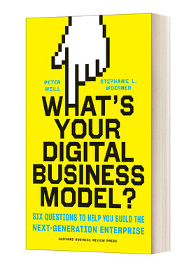 什么是您的数字业务模式 英文原版 What's Your Digital Business Model 帮助您建立下一代企业的六个问题 英文版 进口英语书籍
