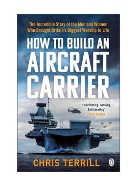英文原版 How to Build an Aircraft Carrier 伊丽莎白女王号战列舰制造史 Chris Terrill 英文版 进口英语原版书籍