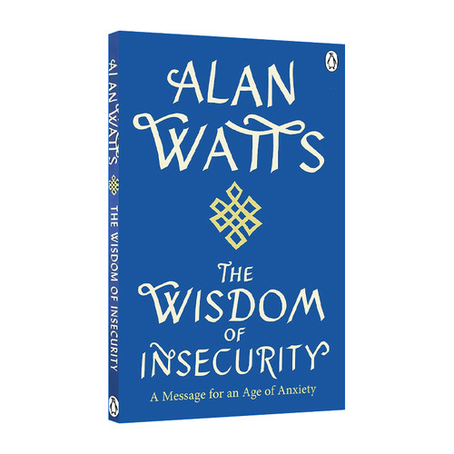 英文原版 The Wisdom Of Insecurity 不安的智慧 焦虑年代的启示 阿伦·瓦兹 英文版 进口英语原版书籍