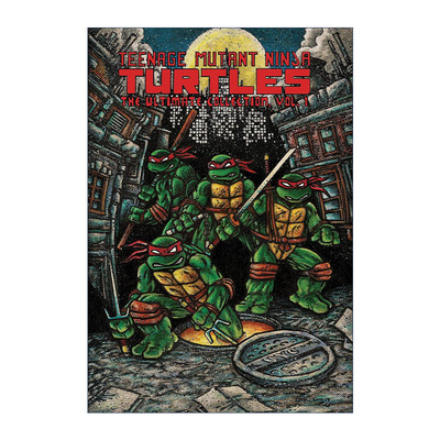 英文原版 Teenage Mutant Ninja Turtles The Ultimate Collection Vol.1 忍者神龟 终极收藏版 卷一 IDW漫画 Kevin Eastman