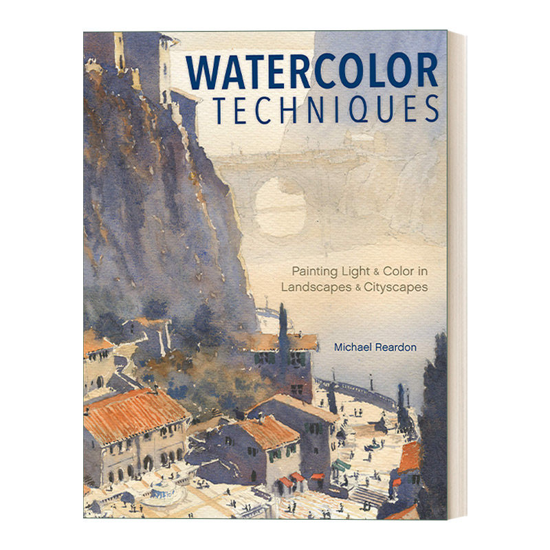 水彩技法 英文原版 Watercolor Techniques 城市景观中的光线和色彩 Michael Reardon 精装 英文版 进口英语原版书籍