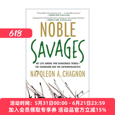 英文原版 Noble Savages 高贵的野蛮人 我在亚诺马米人和人类学家之间的生活 拿破仑·夏侬 英文版 进口英语原版书籍