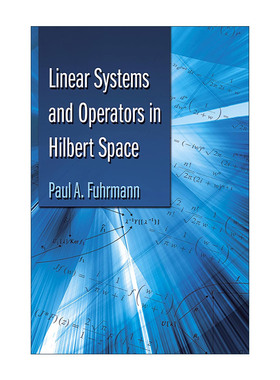 英文原版 Linear Systems and Operators in Hilbert Space 希尔伯特空间中的线性系统与算子 数学 Paul A. Fuhrmann 英文版
