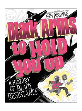 英文原版 Black Arms to Hold You Up 黑色臂膀支撑你 黑人抵抗史 Pantheon漫画 英文版 进口英语原版书籍