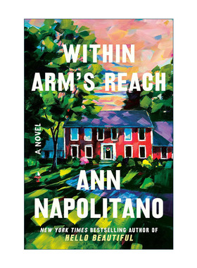 英文原版 Within Arm's Reach 触手可及 Hello Beautiful 独自生还作者Ann Napolitano 英文版 进口英语原版书籍