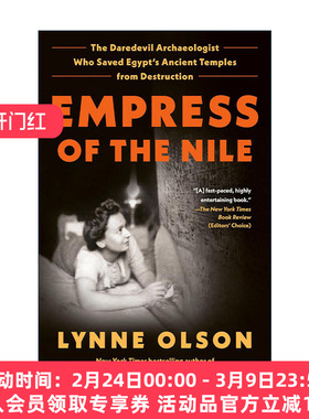 英文原版 Empress of the Nile 尼罗河皇后 拯救埃及古老寺庙免于毁灭的勇敢考古学家 历史 Lynne Olson 英文版 进口英语原版书籍