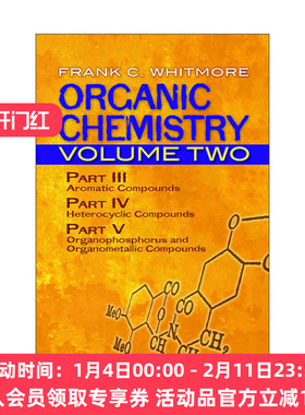 英文原版 Organic Chemistry Volume Two 有机化学 卷二 芳香族化合物 杂环化合物 有机磷和有机金属化合物 Frank C. Whitmore
