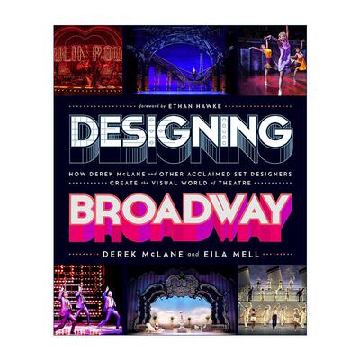 英文原版 Designing Broadway 设计百老汇 德里克·麦克莱恩和其他著名的布景设计师如何创造戏剧的视觉世界 进口英语原版书籍