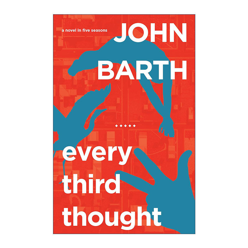 英文原版 Every Third Thought 奇思妙想 五个季节构成的小说 John Barth 英文版 进口英语原版书籍