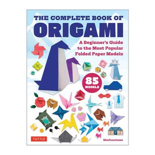 英文原版 The Complete Book of Origami 折纸全书 85种流行折纸模型的初学者指南 Shufunotomo 英文版 进口英语原版书籍