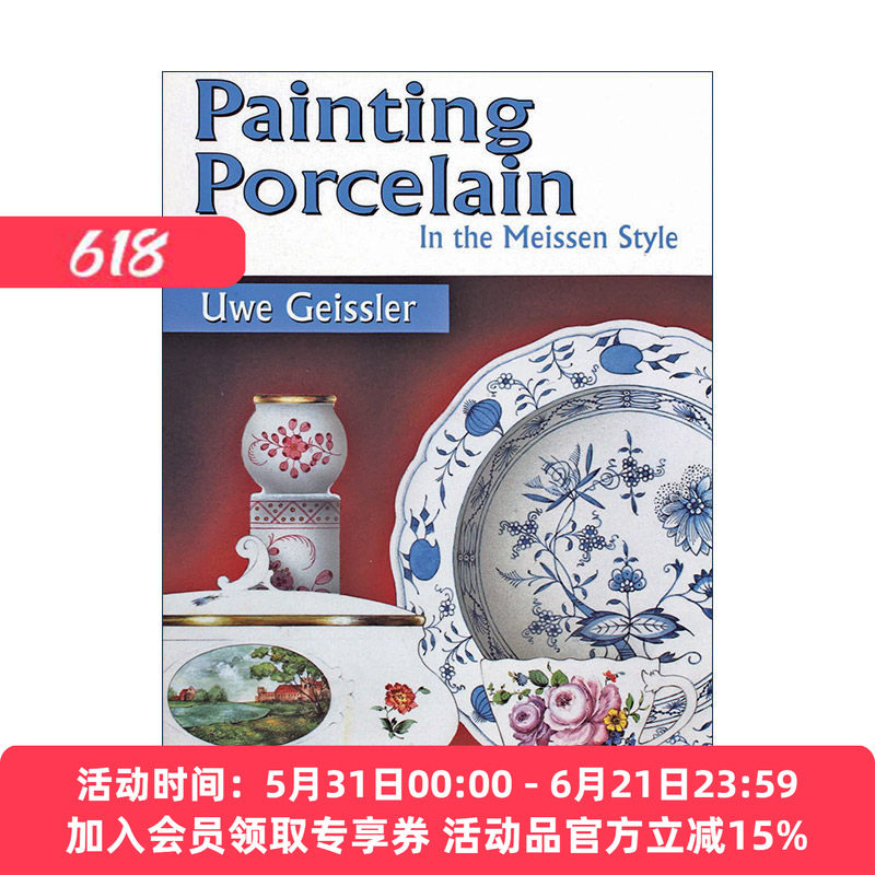 英文原版 Painting Porcelain 梅森风格的瓷器绘画 经典瓷画集 装饰艺术 Uwe Geissler 英文版 进口英语原版书籍