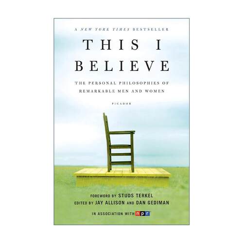 英文原版 This I Believe 我相信 大人物和小人物的生活哲学 50年代美国国家公共广播电台的作品合集 英文版 进口英语原版书籍