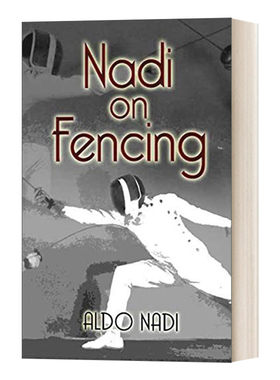 英文原版 Nadi on Fencing 击剑大师纳迪谈击剑 英文版 进口英语原版书籍