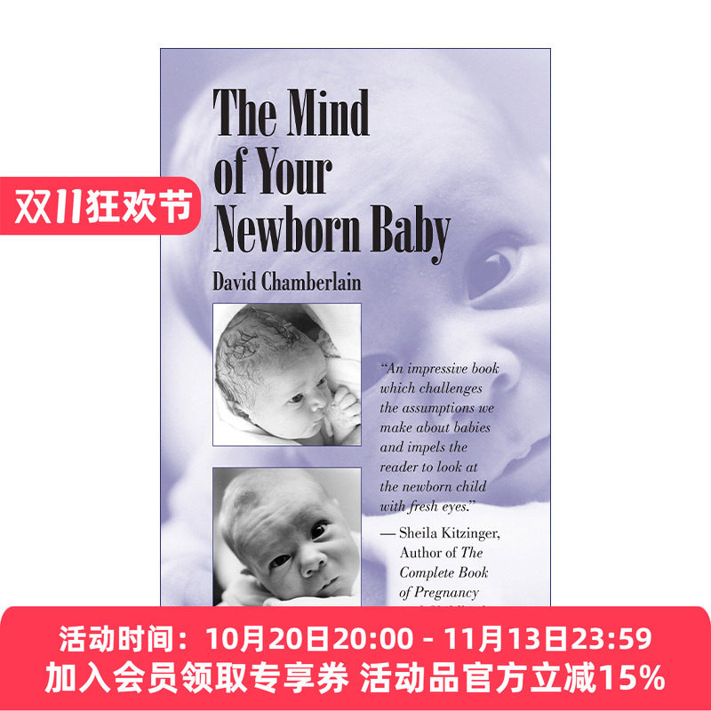 英文原版 The Mind of Your Newborn Baby 婴儿的心灵 如何理解和满足新生儿的需求 心理学 David Chamberlain 英文版 进口书籍