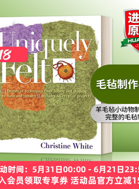 英文原版 Uniquely Felt 毛毡制作手册 英文版 进口英语原版书籍