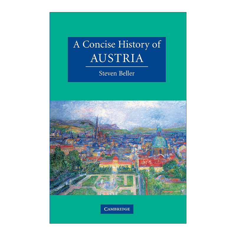 剑桥奥地利简史 英文原版 A Concise History of Austria 史蒂芬·贝莱尔 剑桥大学国别简史系列 英文版 进口英语原版书籍