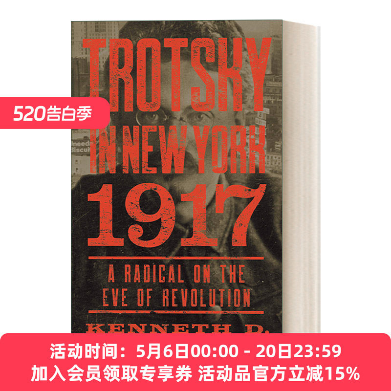 托洛茨基在纽约 英文原版 Trotsky in New York 1917 Kenneth D. Ackerman 英文版 进口英语原版书籍