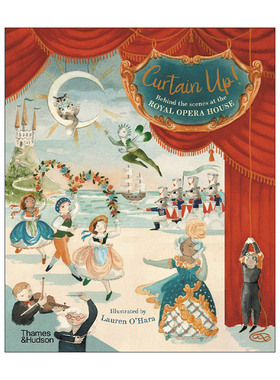英文原版 Curtain Up! Behind The Scenes At The Royal Opera House 拉上帷幕 皇家歌剧院的幕后花絮 精装 进口英语原版书籍