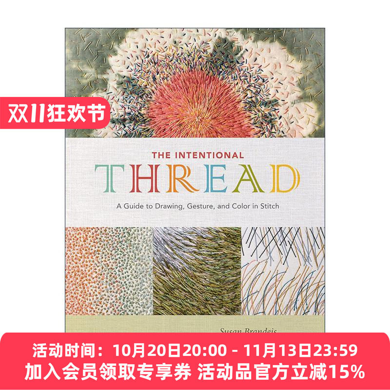 英文原版 The Intentional Thread 有意的线 缝纫中的针画 手势与色彩指南 刺绣 精装艺术图册 Susan Brandeis 进口英语原版书籍