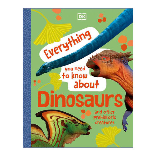 DK恐龙知识百科全书 英文原版 Everything You Need to Know About Dinosaurs 精装 英文版 进口英语原版书籍