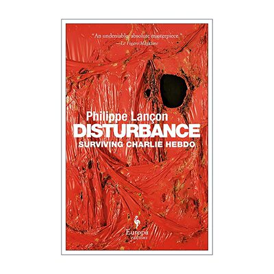 英文原版 Disturbance 失序 幸存查理周刊事件 恐怖事件幸存回忆录 Philippe Lançon 英文版 进口英语原版书籍