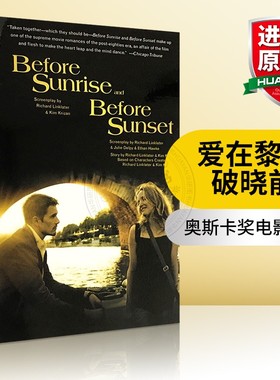 华研原版 爱在黎明破晓前 英文原版 Before Sunrise Before Sunset 爱在日落黄昏时 英文版进口书 奥斯卡奖电影剧本